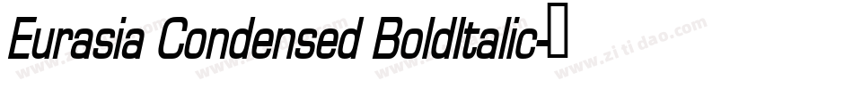 Eurasia Condensed BoldItalic字体转换